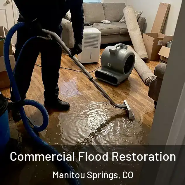  Commercial Flood Restoration Manitou Springs, CO