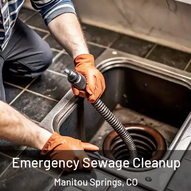  Emergency Sewage Cleanup Manitou Springs, CO