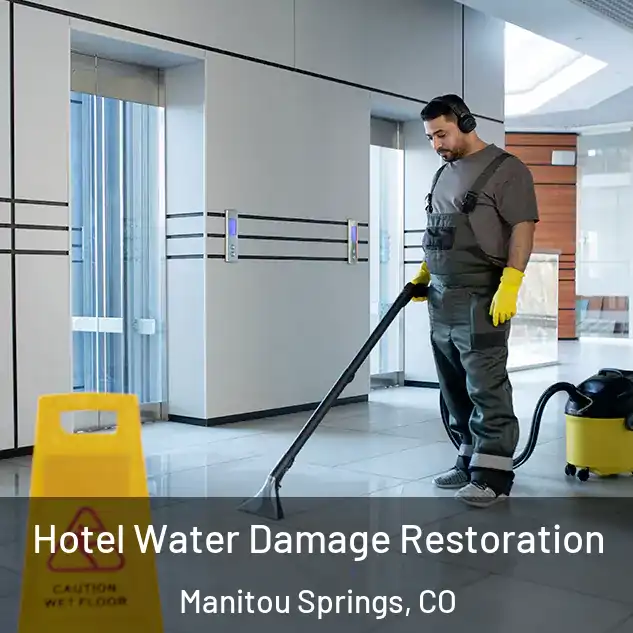  Hotel Water Damage Restoration Manitou Springs, CO