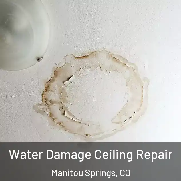  Water Damage Ceiling Repair Manitou Springs, CO