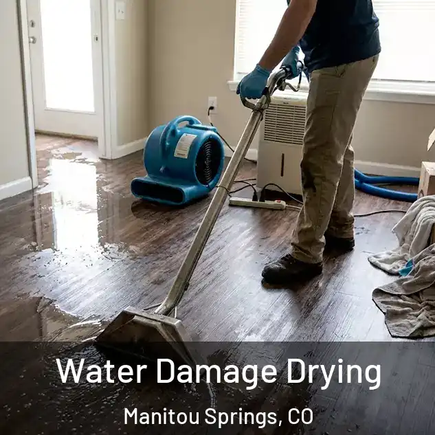  Water Damage Drying Manitou Springs, CO